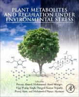 Plant Metabolites and Regulation Under Environmental Stress