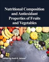 Nutritional Composition and Antioxidant Properties of Fruits and Vegetables