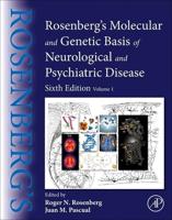 Rosenberg's Molecular and Genetic Basis of Neurological and Psychiatric Disease. Volume 1