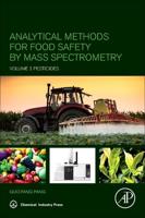 Analytical Methods for Food Safety by Mass Spectrometry. Volume I Pesticides