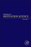 Advances in Motivation Science. Volume 5