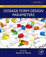Dosage Form Design Parameters. Volume II
