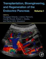 Transplantation, Bioengineering, and Regeneration of the Endocrine Pancreas. Volume 1