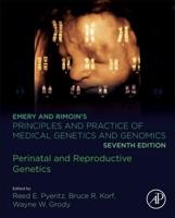Emery and Rimoin's Principles and Practice of Medical Genetics and Genomics. Perinatal and Reproductive Genetics