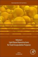 Lipid-Based Nanostructures for Food Encapsulation Purposes: Volume 2 in the Nanoencapsulation in the Food Industry series