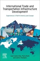 International Trade and Transportation Infrastructure Development: Experiences in North America and Europe