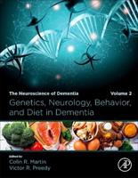 Genetics, Neurology, Behavior, and Diet in Dementia Volume 2