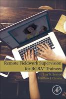 Remote Fieldwork Supervision for BCBA¬ Trainees