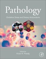 Pathology: Oxidative Stress and Dietary Antioxidants