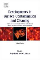 Developments in Surface Contamination and Cleaning. Volume 12 Methods for Assessment and Verification of Cleanliness of Surfaces and Characterization of Surface Contaminants