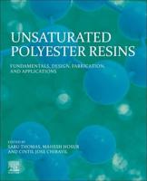 Unsaturated Polyester Resins: Fundamentals, Design, Fabrication, and Applications