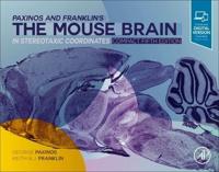 Paxinos and Franklin's the Mouse Brain in Stereotaxic Coordinates