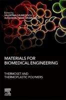 Materials for Biomedical Engineering. Thermoset and Thermoplastic Polymers