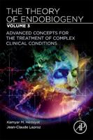 The Theory of Endobiogeny. Volume 3 Advanced Concepts for the Treatment of Complex Clinical Conditions
