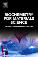 Biochemistry for Materials Science: Catalysts, Complexes and Proteins