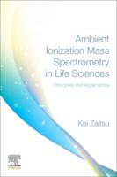 Ambient Ionization Mass Spectrometry in Life Sciences: Principles and Applications