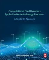 Computational Fluid Dynamics Applied to Waste-to-Energy Processes: A Hands-On Approach