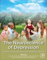 The Neuroscience of Depression. Genetics, Cell Biology, Neurology, Behaviour and Diet