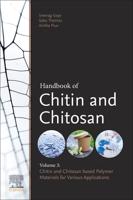 Handbook of Chitin and Chitosan: Volume 3: Chitin- and Chitosan-based Polymer Materials for Various Applications