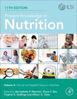Present Knowledge in Nutrition. Volume 2 Clinical and Applied Topics in Nutrition