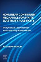 Nonlinear Continuum Mechanics for Finite Elasticity-Plasticity: Multiplicative Decomposition with Subloading Surface Model