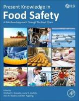 Present Knowledge in Food Safety: A Risk-Based Approach Through the Food Chain