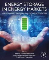 Energy Storage in Energy Markets: Uncertainties, Modelling, Analysis and Optimization