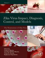 The Neuroscience of Zika. Volume 2 Zika Virus Impact, Diagnosis, Control, and Models