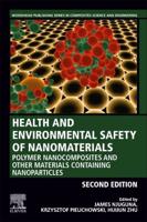 Health and Environmental Safety of Nanomaterials: Polymer Nanocomposites and Other Materials Containing Nanoparticles