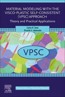 Material Modeling With the Visco-Plastic Self-Consistent (VPSC) Approach