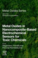 Metal Oxides in Nanocomposite-Based Electrochemical Sensors for Toxic Chemicals