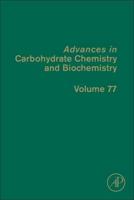 Advances in Carbohydrate Chemistry and Biochemistry. Volume 77