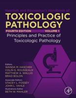 Haschek and Rousseaux's Handbook of Toxicologic Pathology. Volume 1 Principles and Practice of Toxicologic Pathology