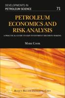 Petroleum Economics and Risk Analysis: A Practical Guide to E&P Investment Decision-Making