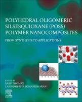 Polyhedral Oligomeric Silsesquioxane (POSS) Polymer Nanocomposites: From Synthesis to Applications