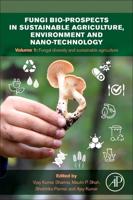Fungi Bio-Prospects in Sustainable Agriculture, Environment and Nano-Technology. Volume 1 Fungal Diversity of Sustainable Agriculture