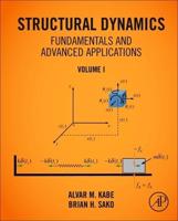 Structural Dynamics Fundamentals and Advanced Applications. Volume I