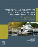 Green Sustainable Process for Chemical and Environmental Engineering and Science. Green Solvents for Environmental Remediation