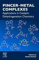 Pincer-Metal Complexes: Applications in Catalytic Dehydrogenation Chemistry