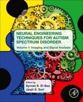 Neural Engineering Techniques for Autism Spectrum Disorder. Volume 1 Imaging and Signal Analysis