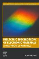 Dielectric Spectroscopy of Electronic Materials: Applied Physics of Dielectrics