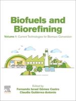 Biofuels and Biorefining. Volume 1 Current Technologies for Biomass Conversion