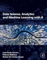 Data Science, Analytics and Machine Learning With R