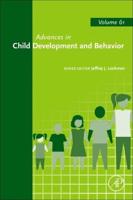 Advances in Child Development and Behavior. Volume 61