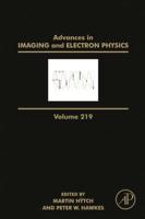 Advances in Imaging and Electron Physics. Volume 219