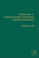 Advances in Carbohydrate Chemistry and Biochemistry. Volume 79