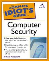 The Complete Idiot's Guide to Computer Security