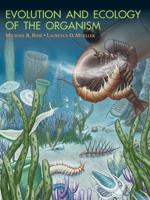 Evolution and Ecology of the Organism