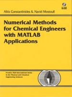 Numerical Methods for Chemical Engineers With MATLAB Applications