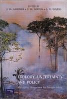 Ecology, Uncertainty and Policy: Managing Ecosystems for Sustainability
